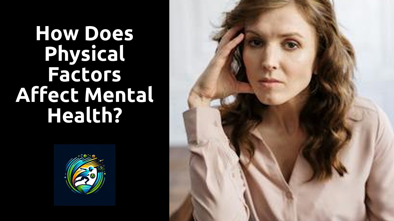 How does physical factors affect mental health?