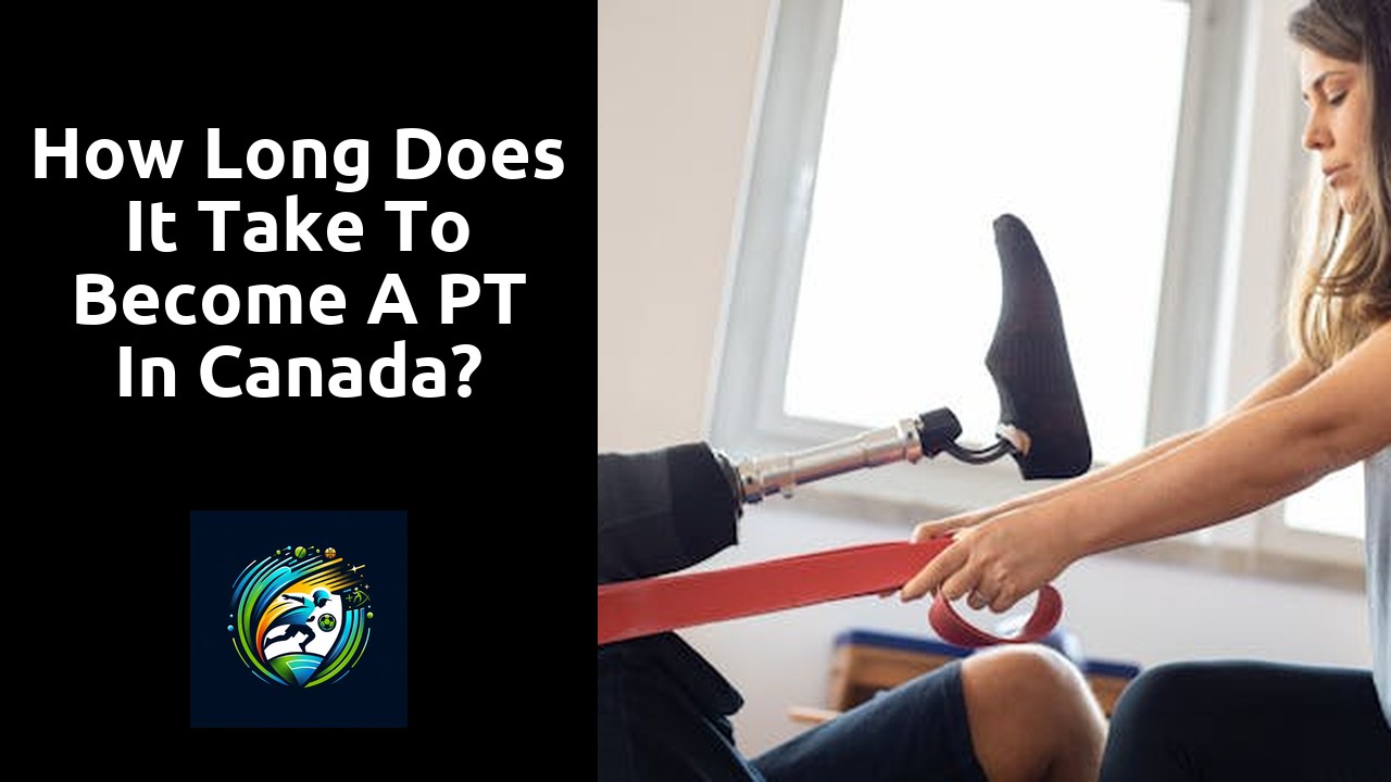 How long does it take to become a PT in Canada?