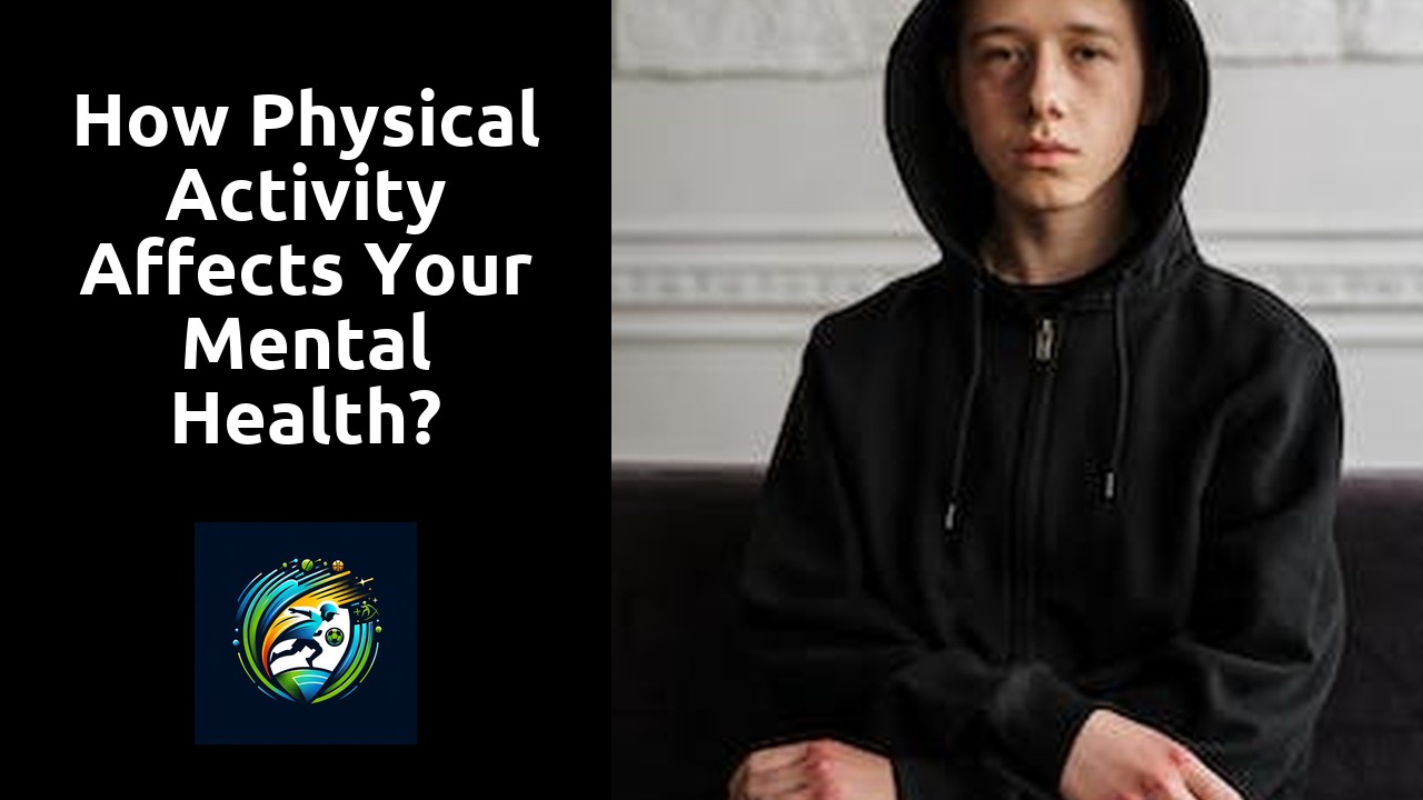 How physical activity affects your mental health?