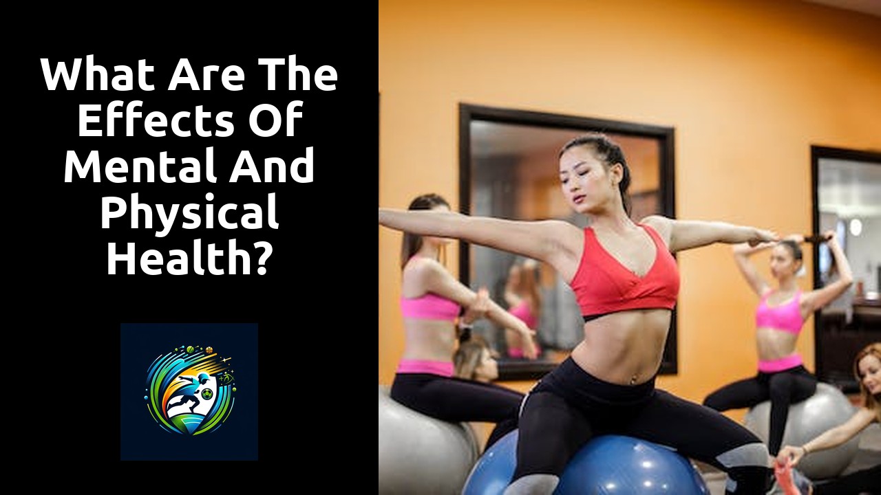 What are the effects of mental and physical health?