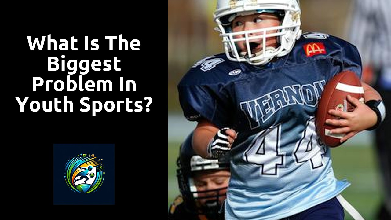 What is the biggest problem in youth sports?